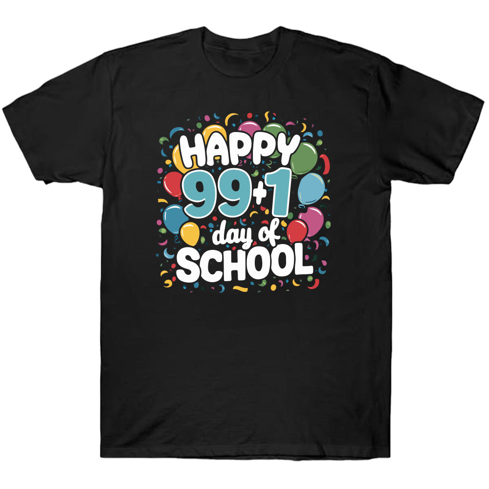 Happy 99+1 Day School - TV Show, Trending, Funny & Lifestyle T-Shirts, Hoodies & More