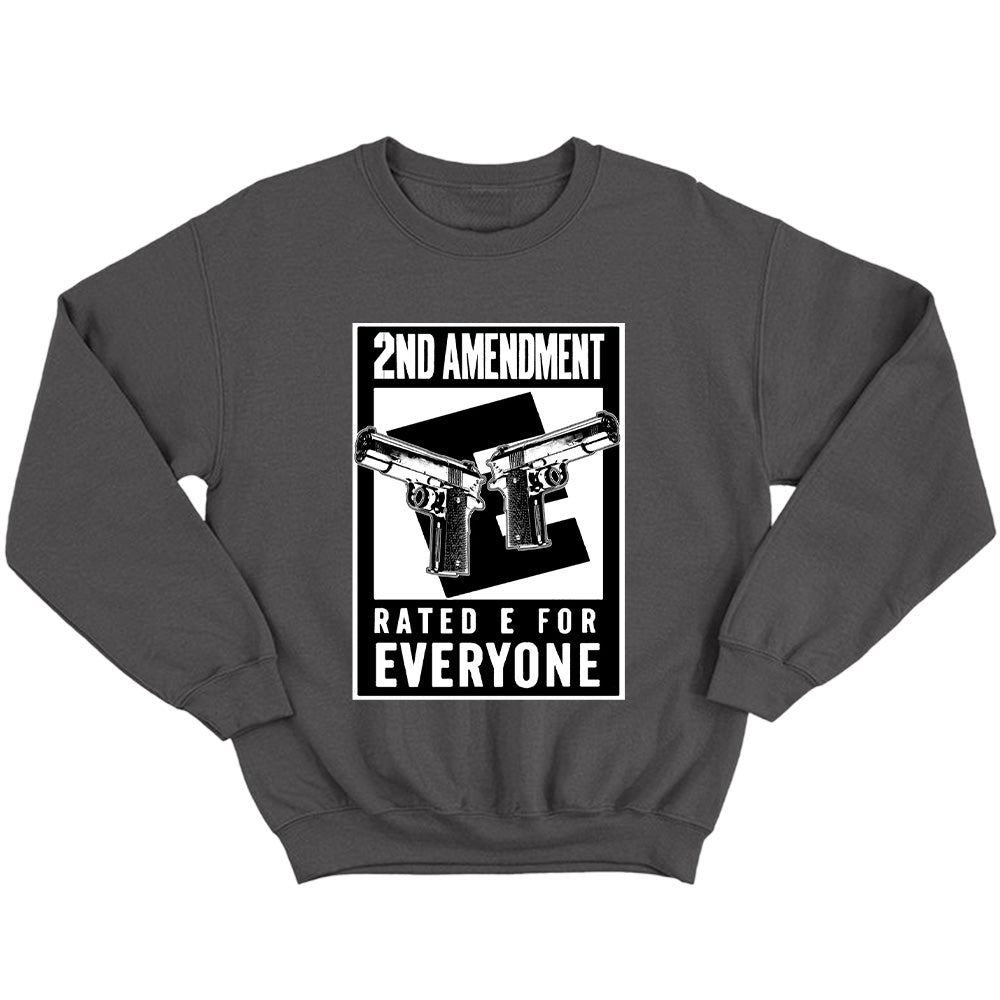 Second Amendment Rated E For Everyone Shirt - Patriotic, 2nd Amendment T-Shirts, Hoodies, Sweatshirt & More