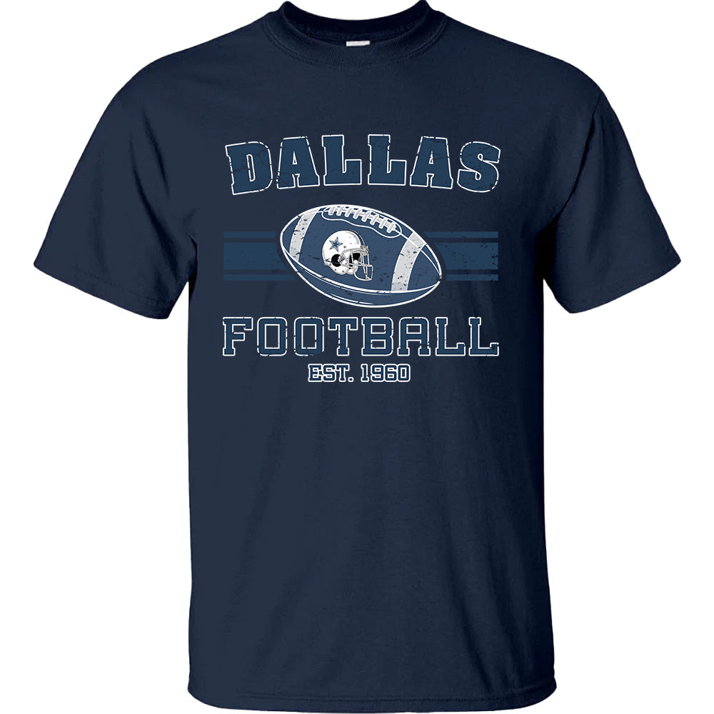 Dallas Football Team Est 1960 - Cowboys American Football T-Shirts, Hoodies & More