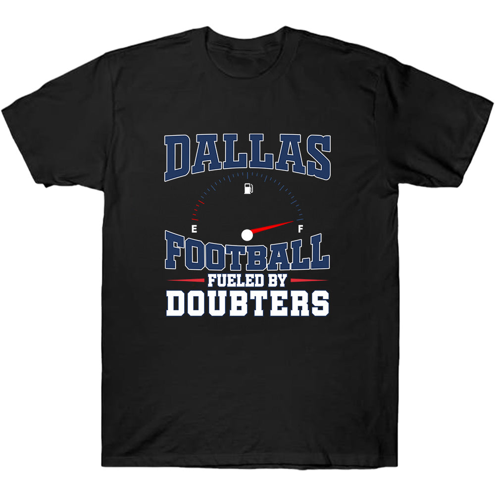 Dallas Football Fueled by Doubters - American Football T-Shirts, Hoodies & More