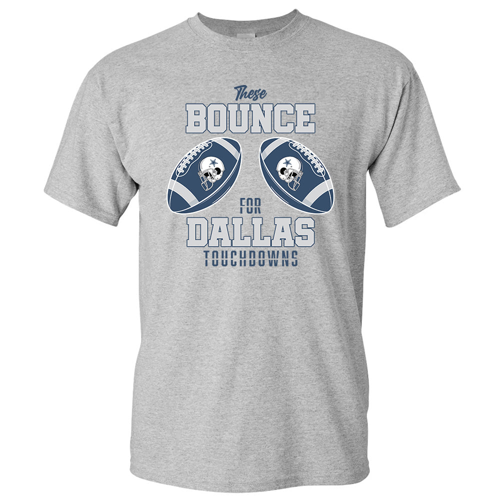 These Bounce For Dallas Touchdowns Tees - Cowboys American Football T-Shirts, Hoodies & More