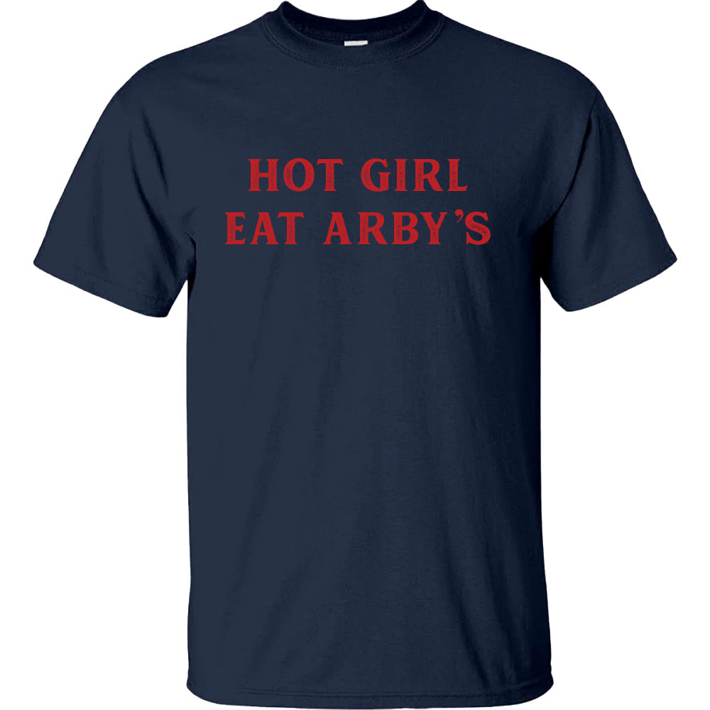 Hot Girl Eat Arby's - TV Show, Trending, Funny & Lifestyle T-Shirts, Hoodies & More 1