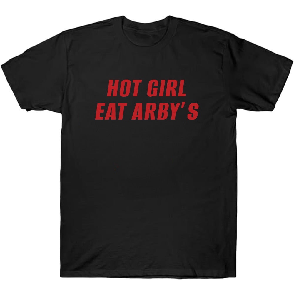 Hot Girl Eat Arby's - TV Show, Trending, Funny & Lifestyle T-Shirts, Hoodies & More 2