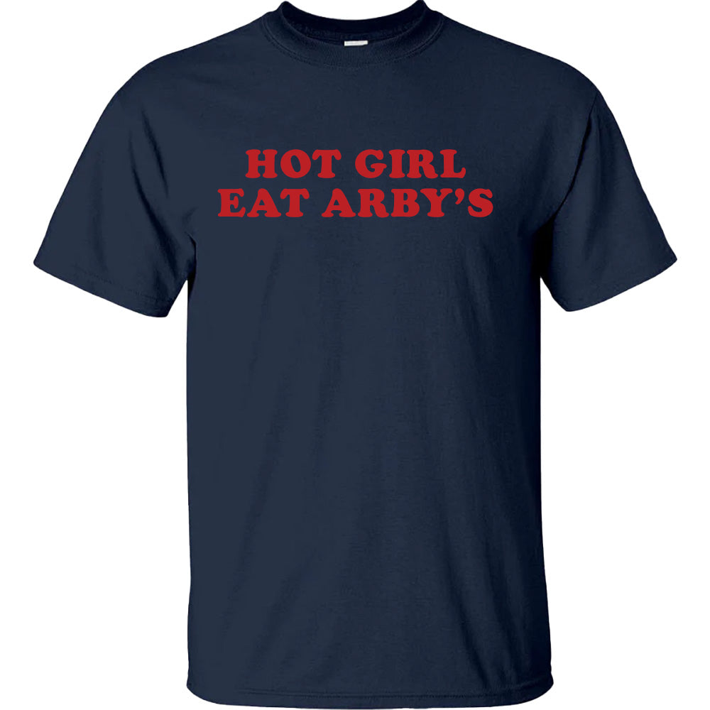 Hot Girl Eat Arby's - TV Show, Trending, Funny & Lifestyle T-Shirts, Hoodies & More 4