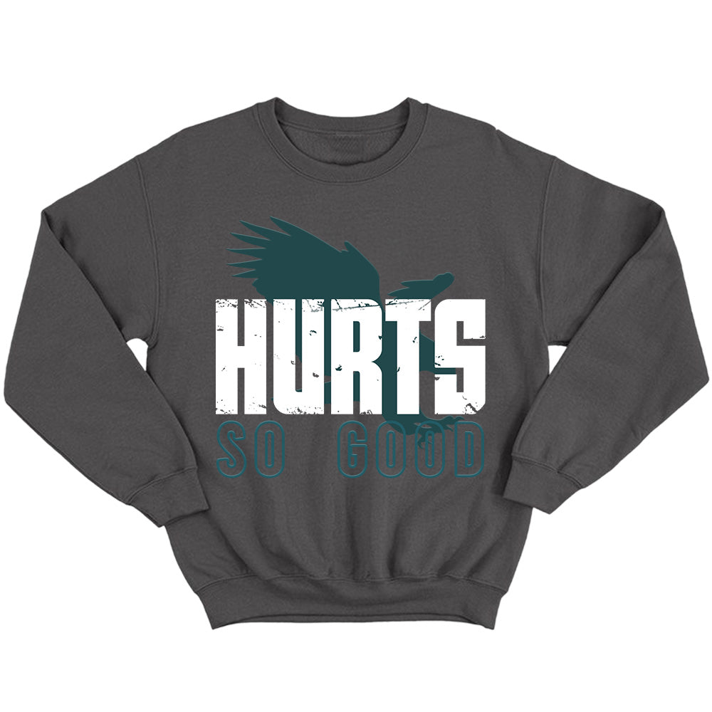 Hurts So Good Eagles Shirt - American Football T-Shirts, Hoodies & More