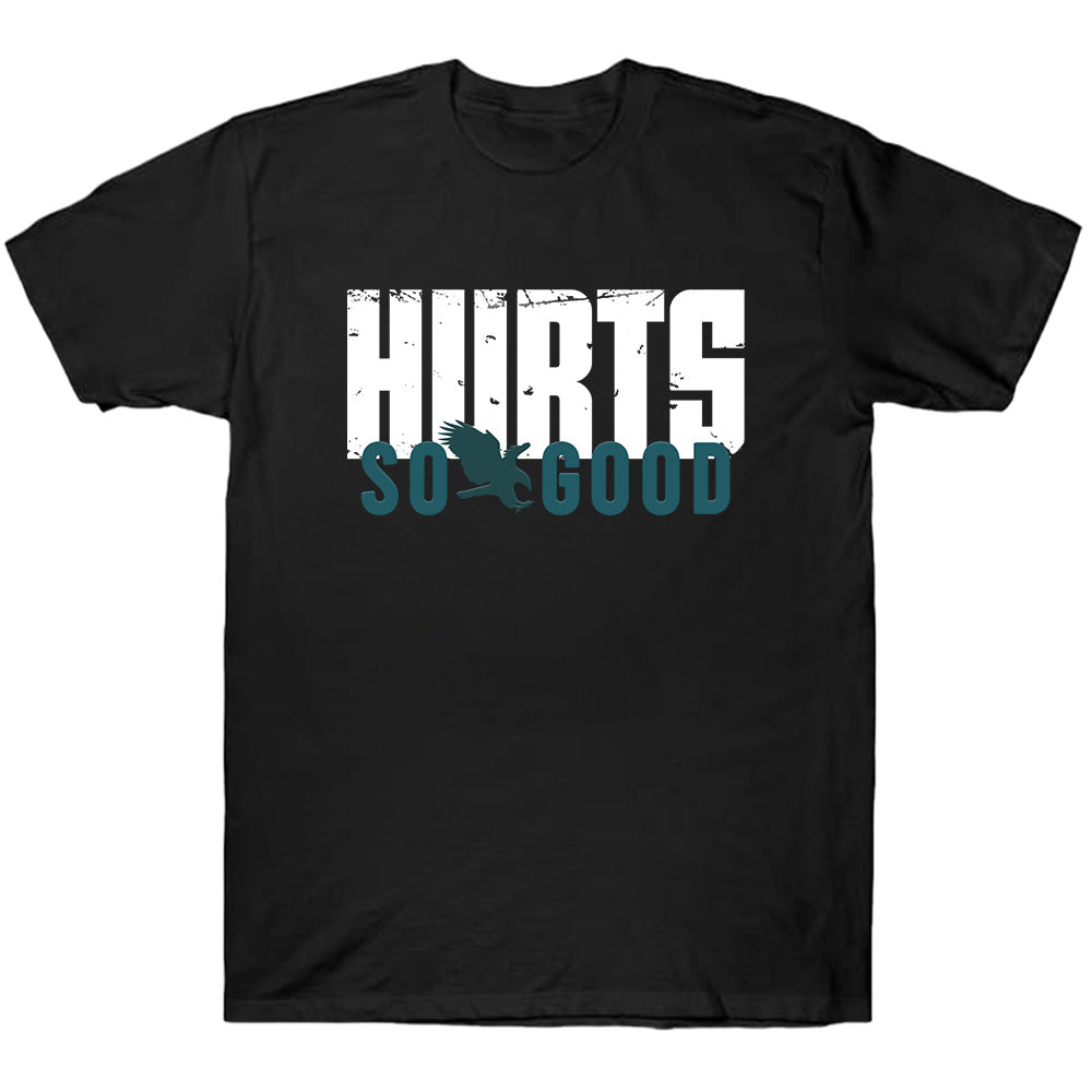 Hurts So Good Eagles - American Football T-Shirts, Hoodies & More