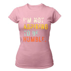 I'm Not Aspiring To Be Humble - TV Show, Trending, Funny & Lifestyle T-Shirts, Hoodies & More