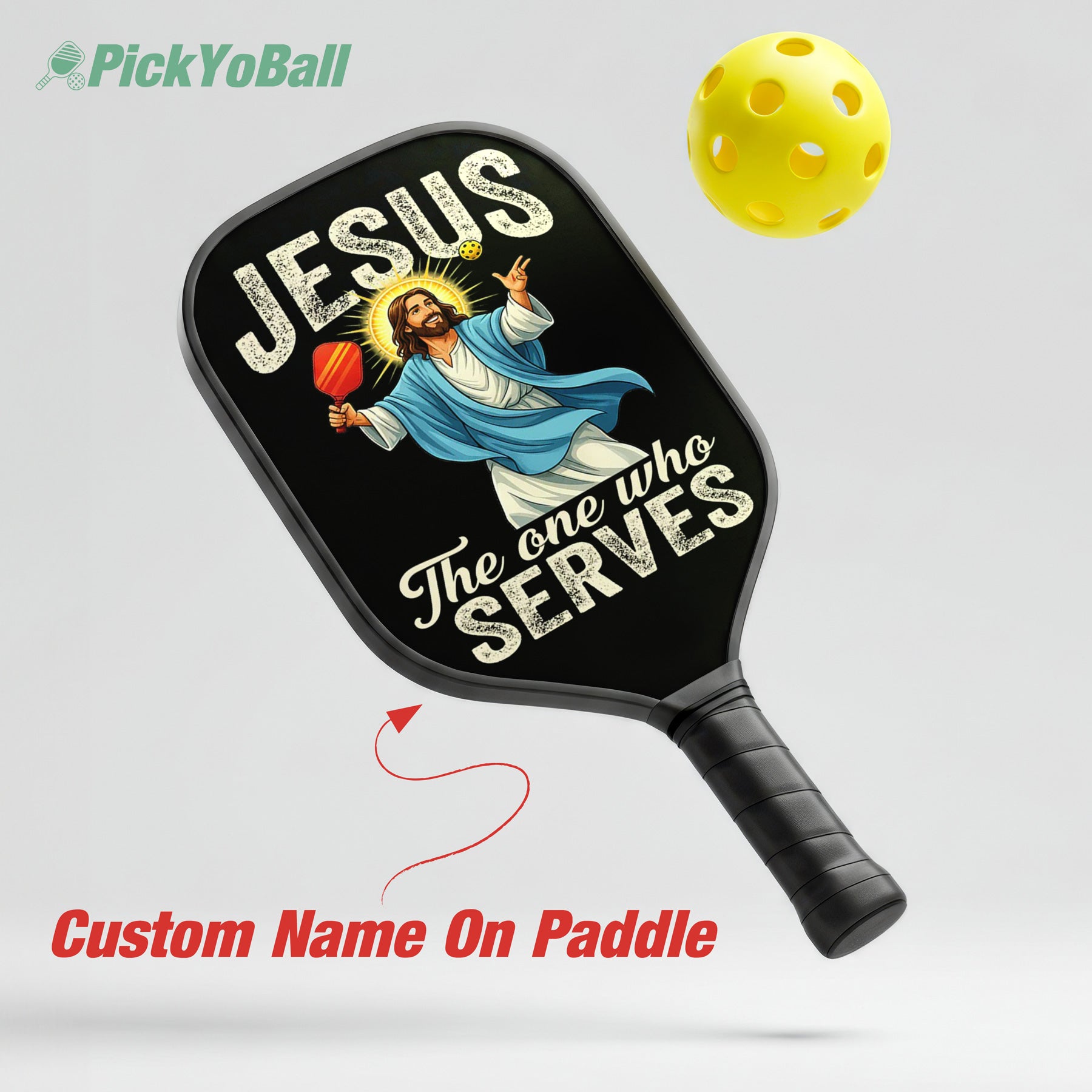Jesus The One Who Serves Pickleball Paddle