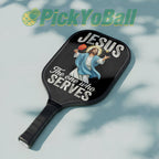 Jesus The One Who Serves Pickleball Paddle