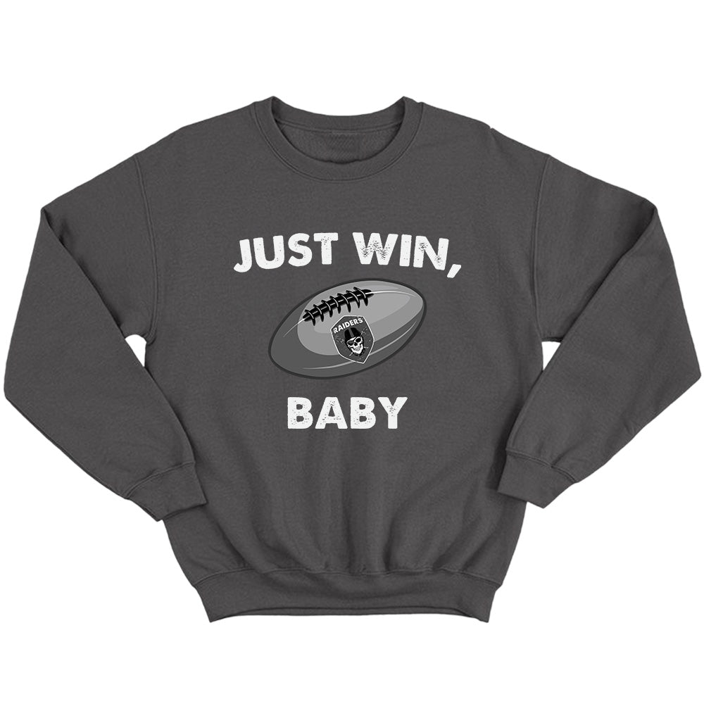 Just Win, Baby Shirt - Raiders American Football T-Shirts, Hoodies & More