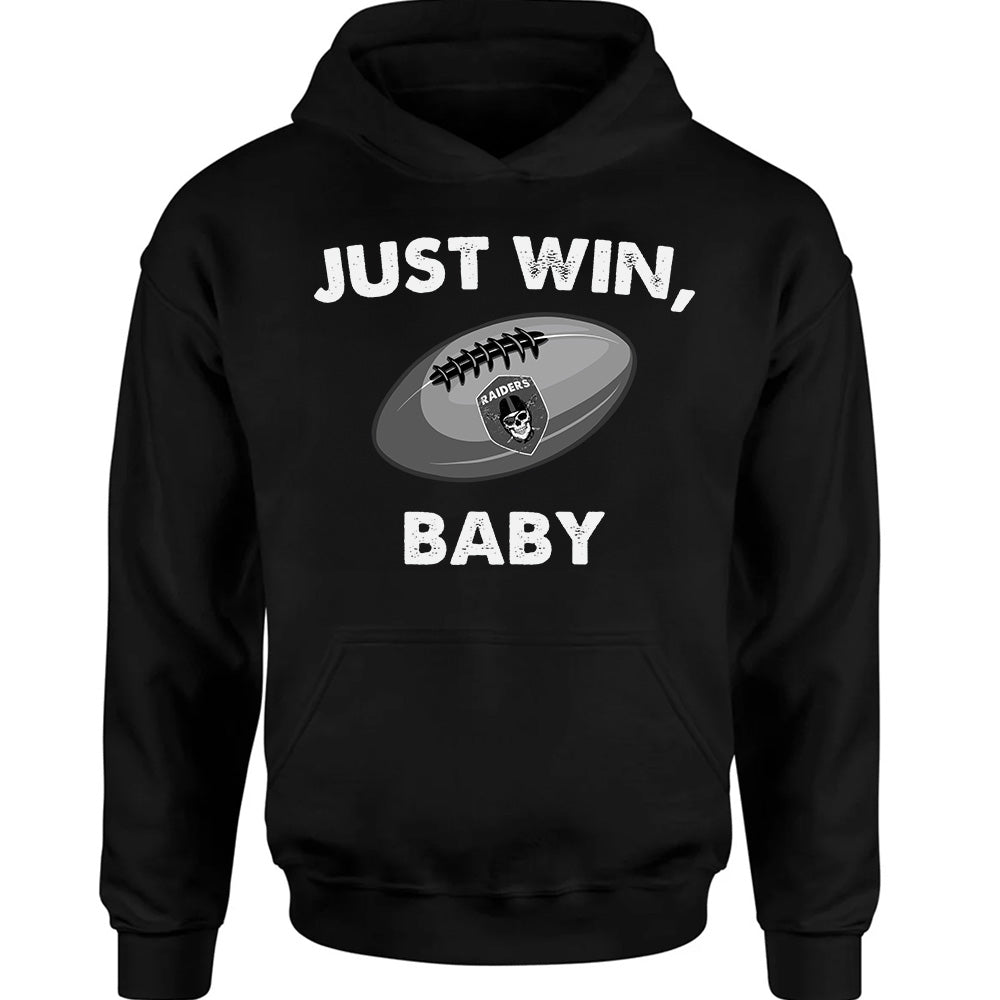 Just Win, Baby Shirt - Raiders American Football T-Shirts, Hoodies & More