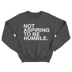 Not Aspiring To Be Humble - TV Show, Trending, Funny & Lifestyle T-Shirts, Hoodies & More