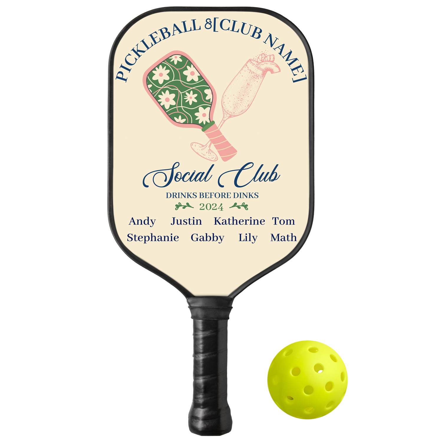 Personalized "Drinks Before Dinks Pickleball Club” Pickleball Paddle with Custom Names