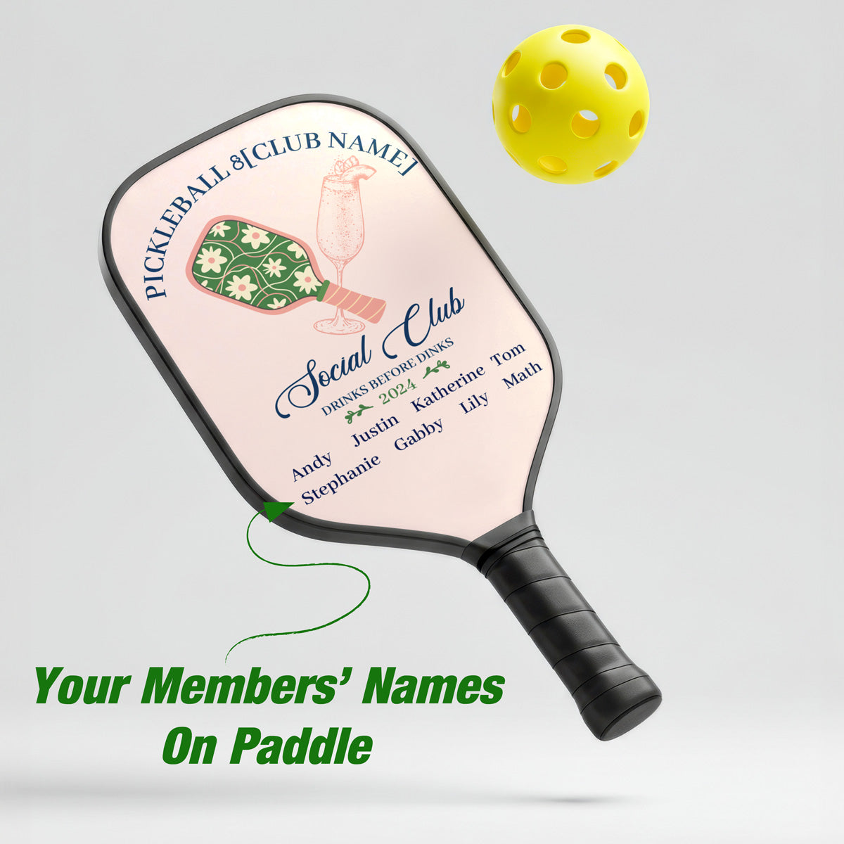 Personalized "Drinks Before Dinks Pickleball Club” Pickleball Paddle with Custom Names