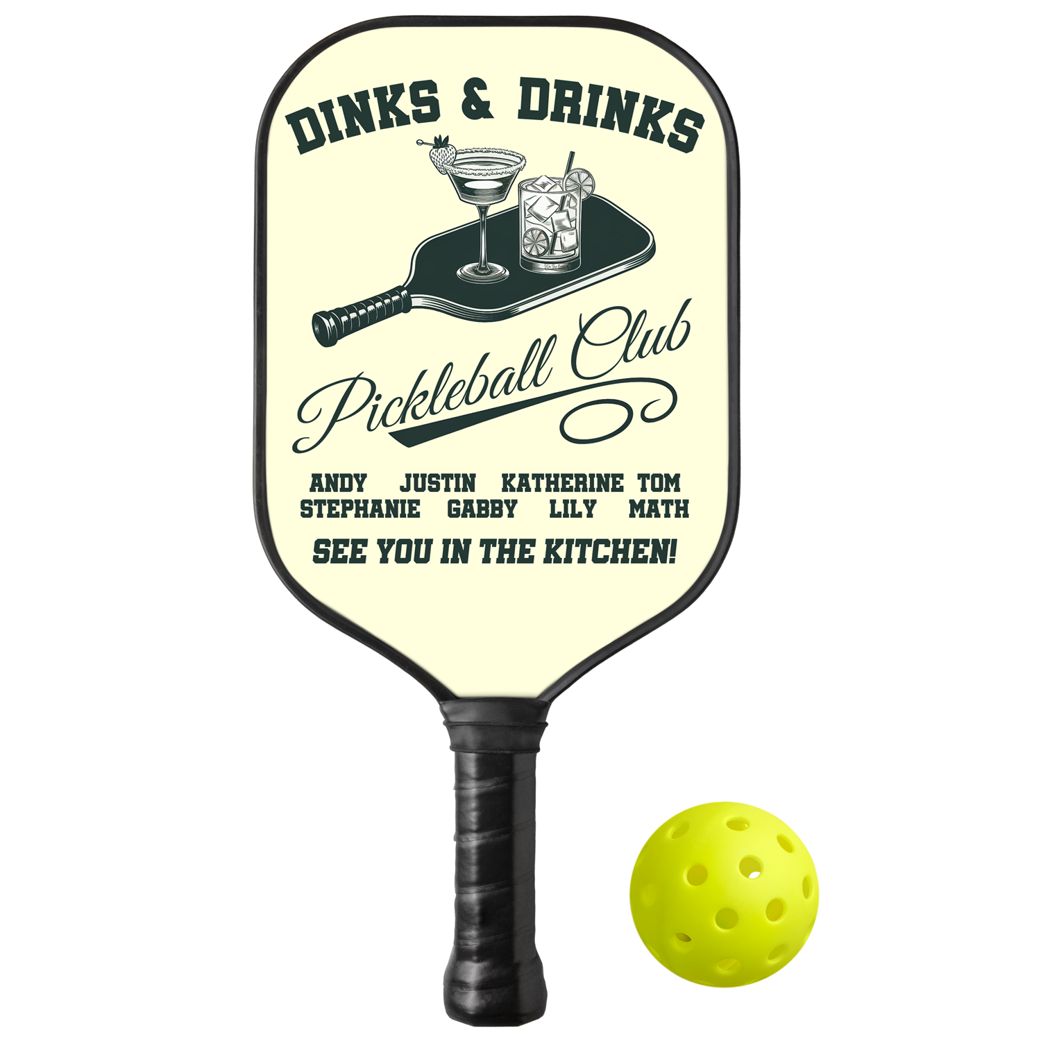 Personalized "Dinks & Drinks Pickleball Club” Paddle with Custom Names