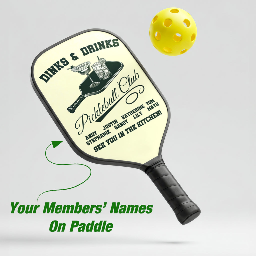 Personalized "Dinks & Drinks Pickleball Club” Paddle with Custom Names