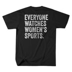 Everyone Watches Women's Sports - TV Show, Trending, Funny & Lifestyle T-Shirts, Hoodies & More