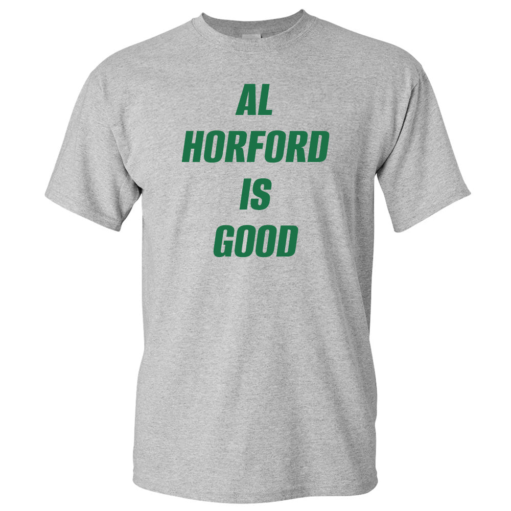 Al Horford Is Good - Basketball T-Shirts, Hoodies & More 1