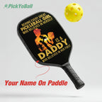 Personalized "Behind A Great Pickleball Player Is A Pickleball Dad Who Believes In Her" Pickleball Paddle, Gift For Husband, Dad, Him