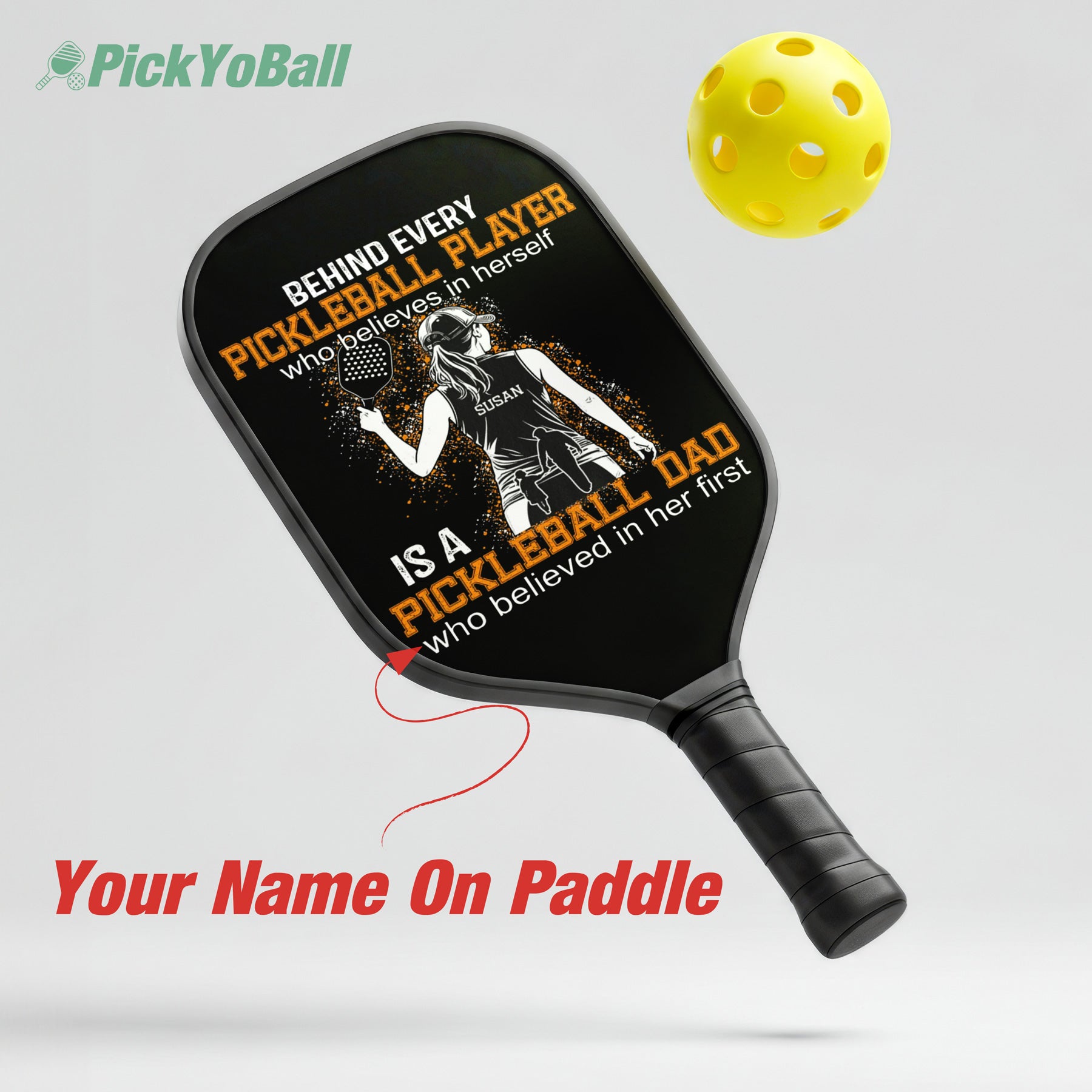 Personalized "Behind A Pickleball Player Is A Pickleball Dad Who Believes In Her" Pickleball Paddle, Gift For Husband, Dad, Him