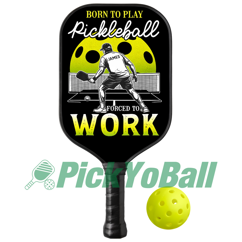 Personalized "Born To Play Pickleball Forced To Work" Pickleball Paddle, Gift For Him, Husband, Boyfriend
