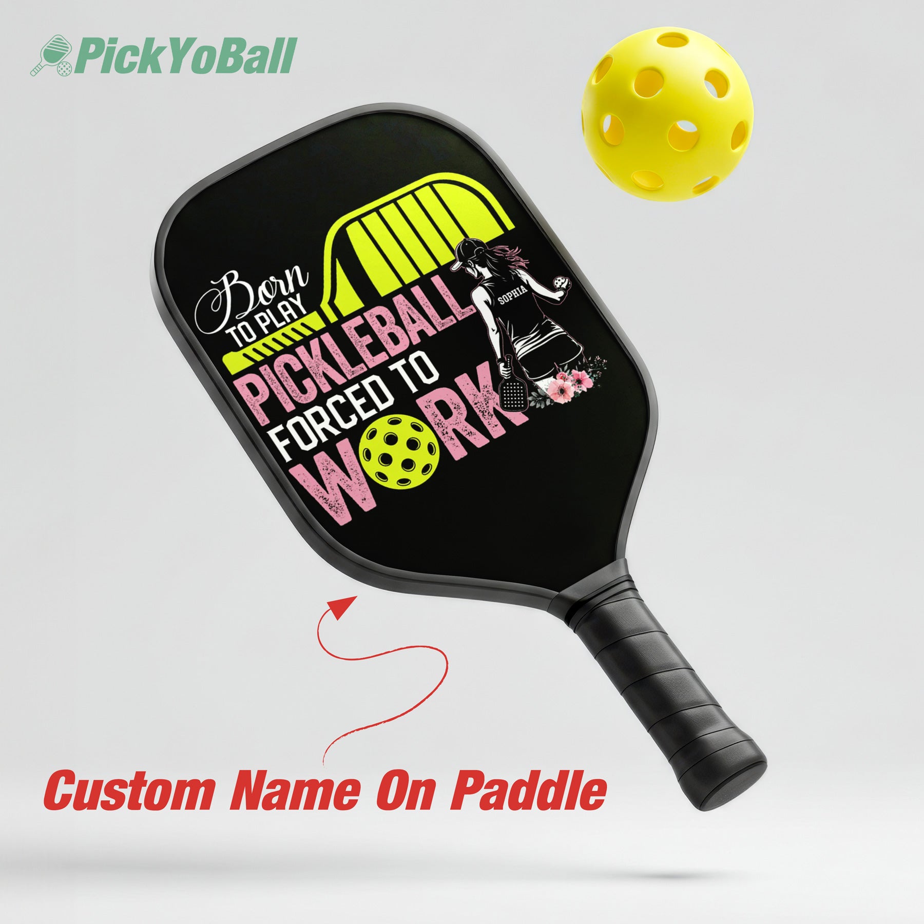 Personalized Pickleball Paddle, "Born To Play Pickleball Forced To Work" Design with Custom Name For Her