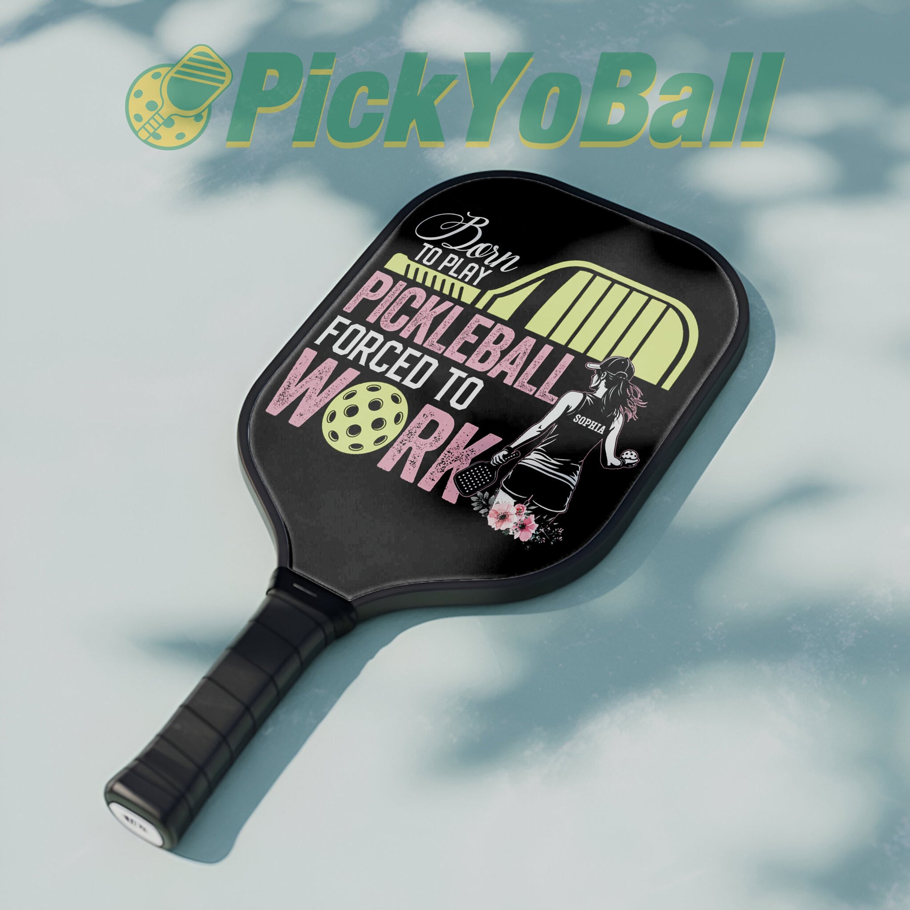 Personalized Pickleball Paddle, "Born To Play Pickleball Forced To Work" Design with Custom Name For Her