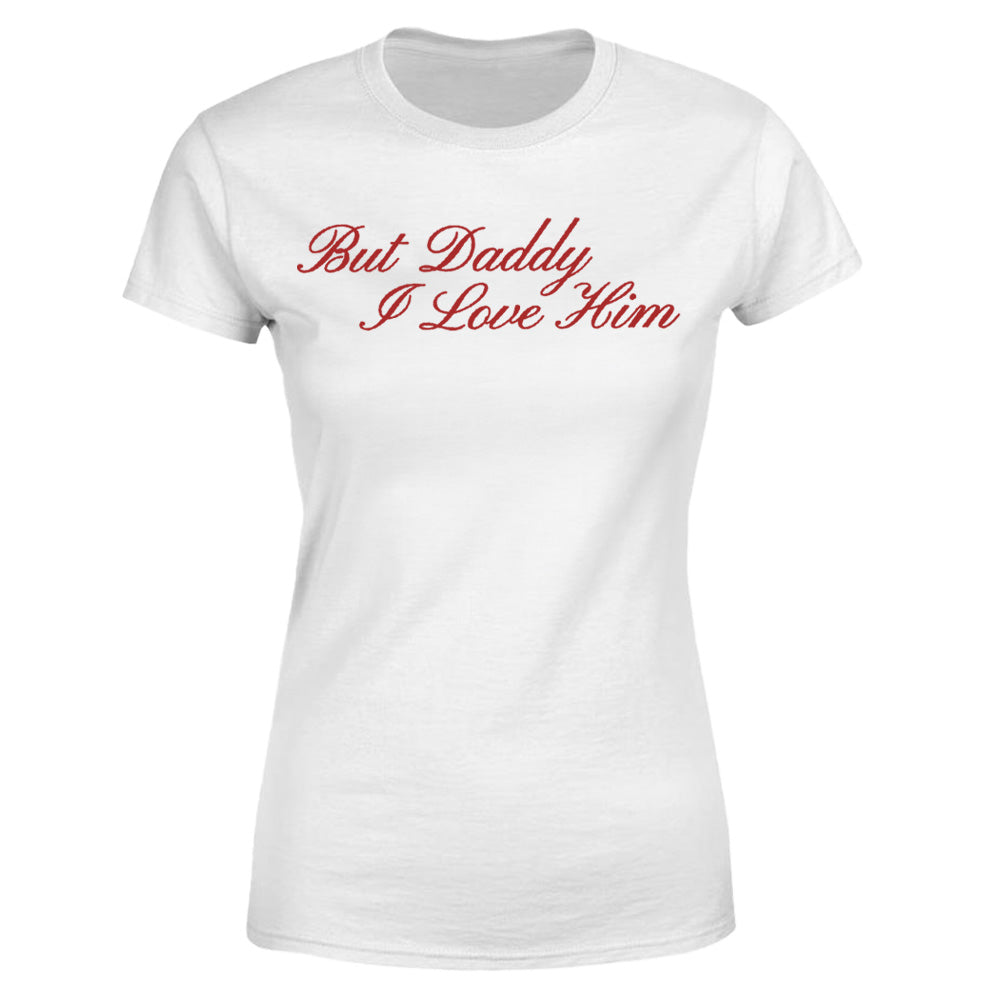 But Daddy, I Love Him - TV Show, Trending, Funny & Lifestyle T-Shirts, Hoodies & More 1