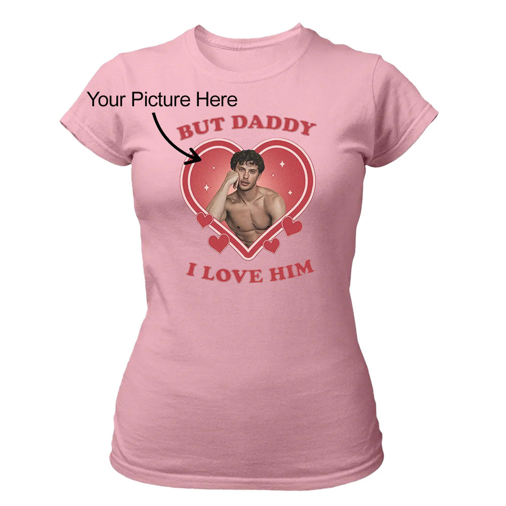 But Daddy, I Love Him - TV Show, Trending, Funny & Lifestyle T-Shirts, Hoodies & More 4