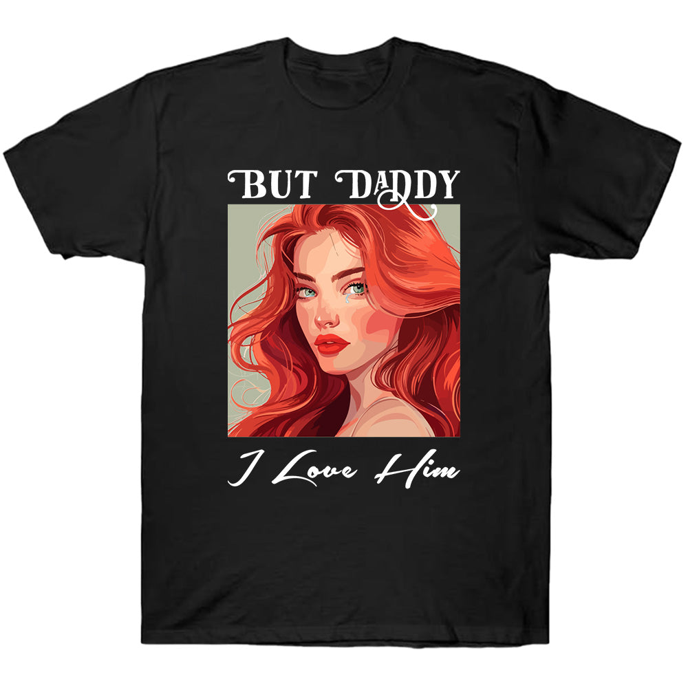 But Daddy, I Love Him - TV Show, Trending, Funny & Lifestyle T-Shirts, Hoodies & More 9