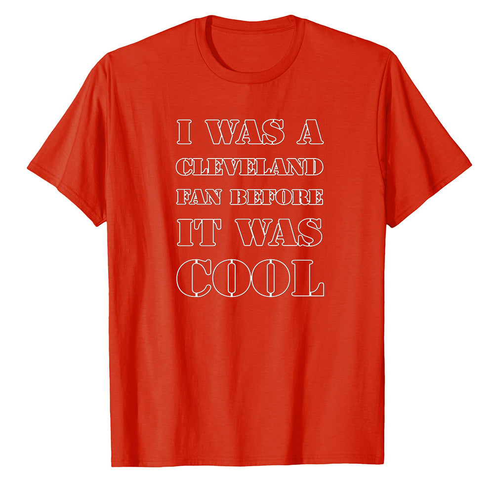 I Was A Cleveland Fan Before It Was Cool - American Football T-Shirts, Hoodies & More