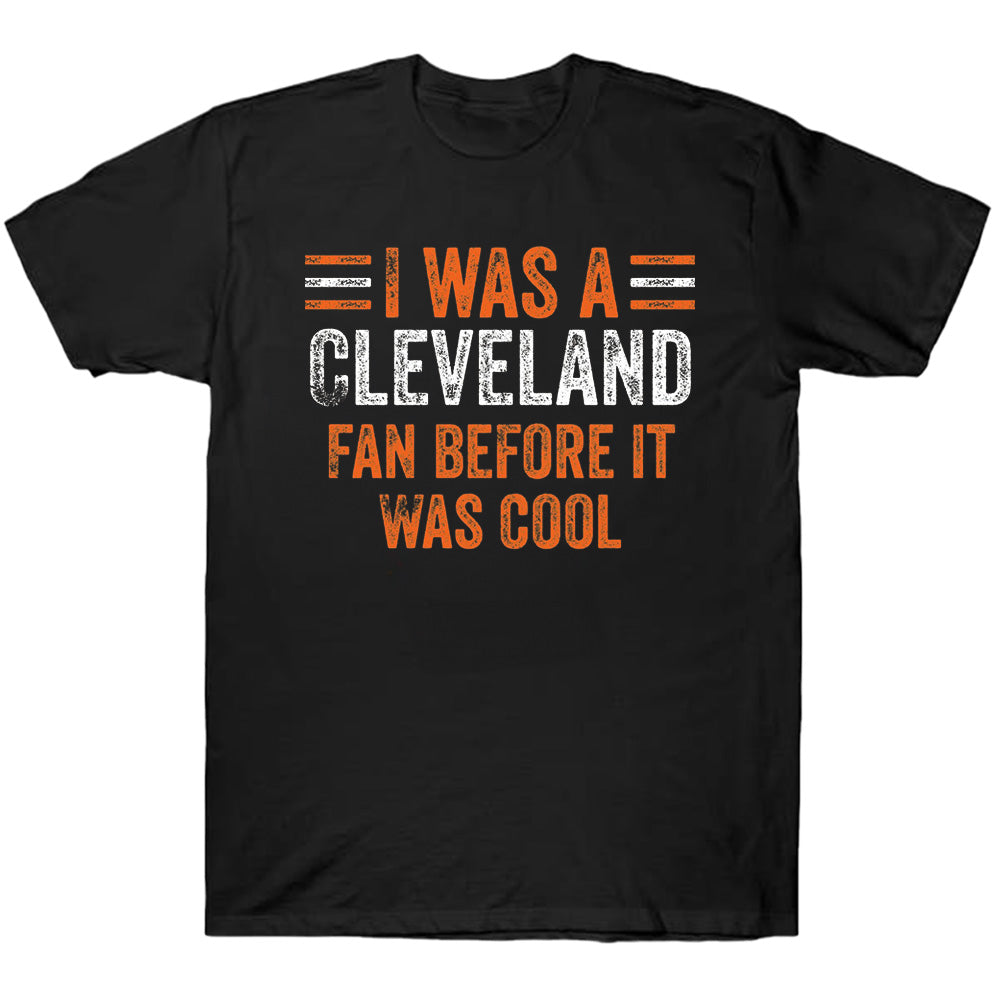 I Was A Cleveland Fan Tees - American Football T-Shirts, Hoodies & More