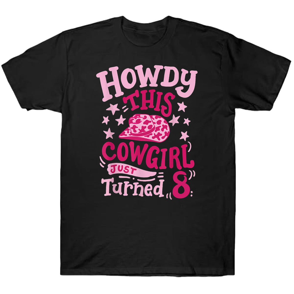 Howdy This Cowgirl Just Turn  - TV Show, Trending, Funny & Lifestyle T-Shirts, Hoodies & More