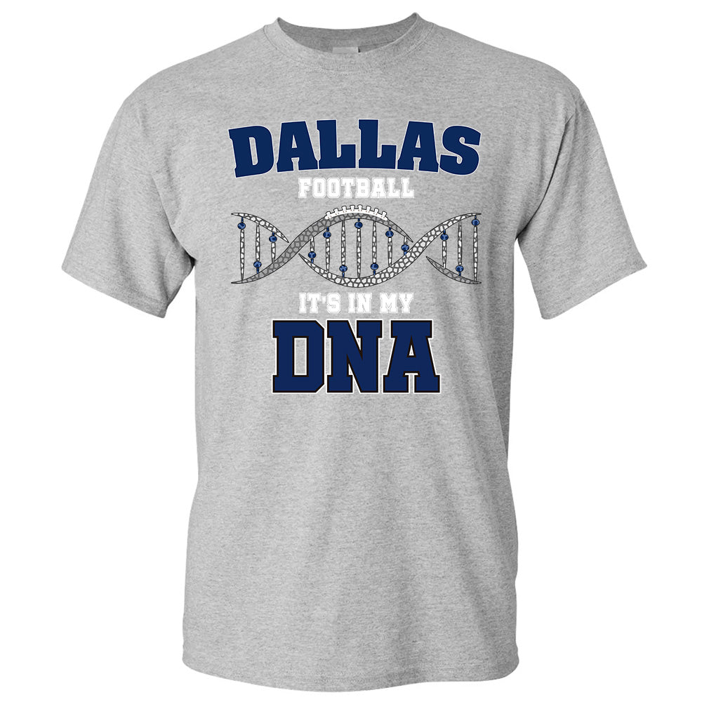 Dallas Football In My DNA Tees - Cowboys American Football T-Shirts, Hoodies & More
