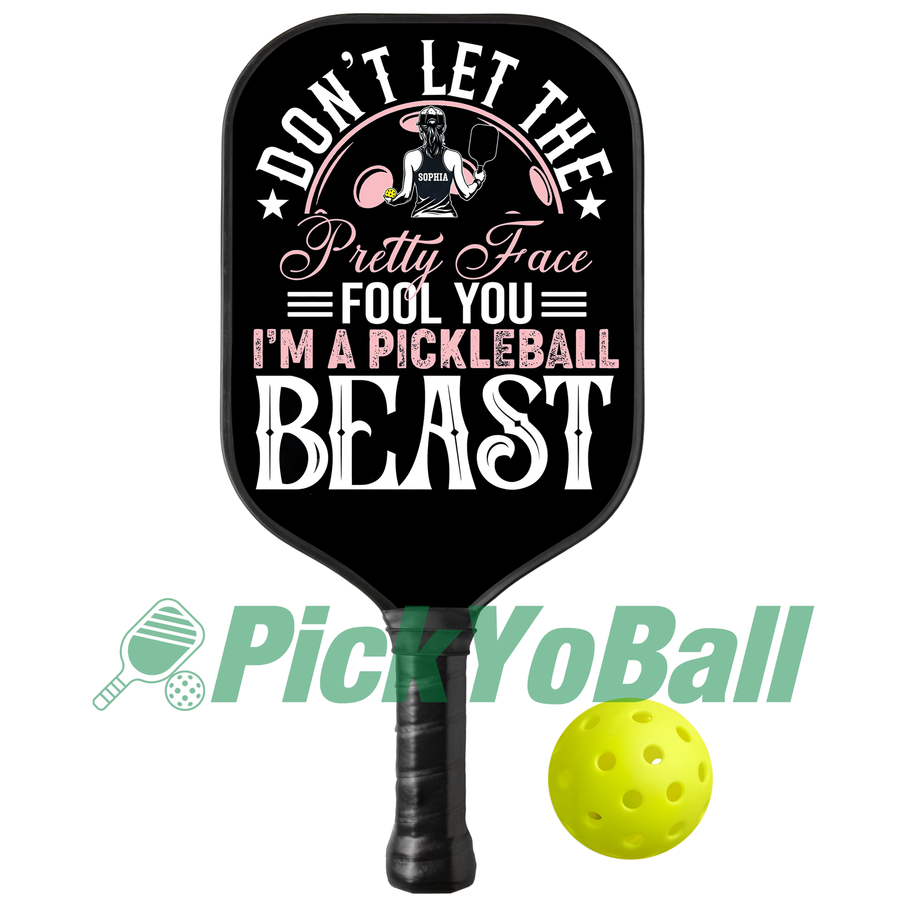 "Don't Let The Pretty Face Fool You, I'm a Pickleball Beast" Personalized Pickleball Paddle For Her