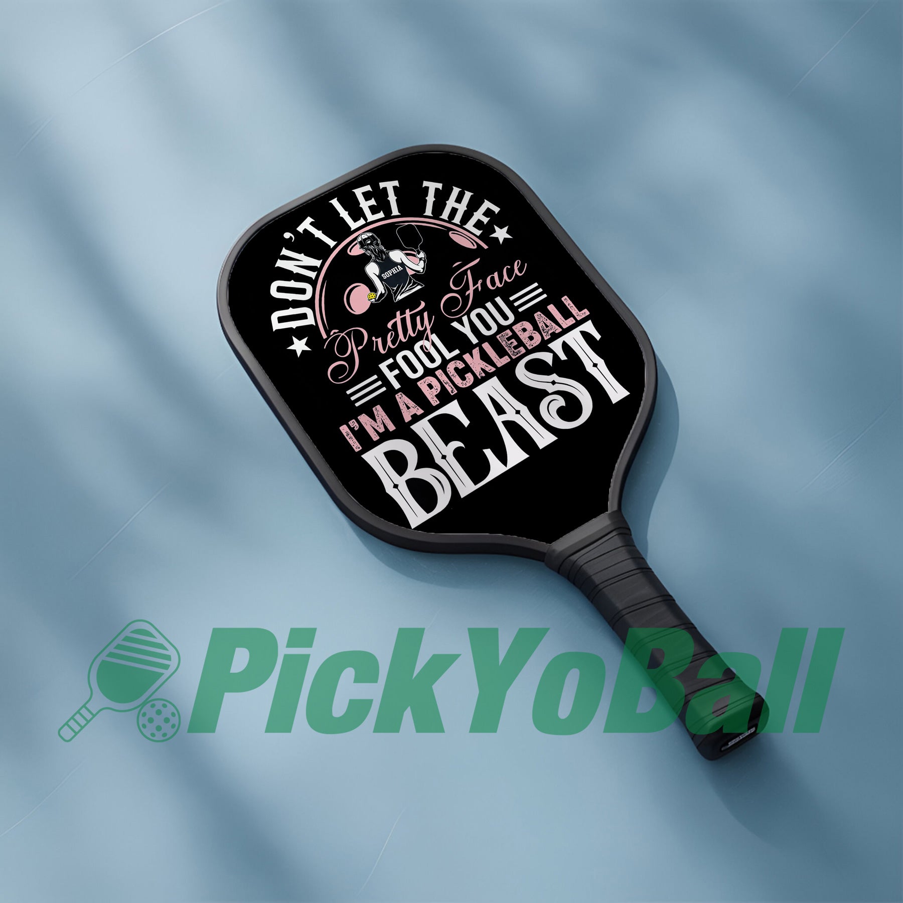 "Don't Let The Pretty Face Fool You, I'm a Pickleball Beast" Personalized Pickleball Paddle For Her