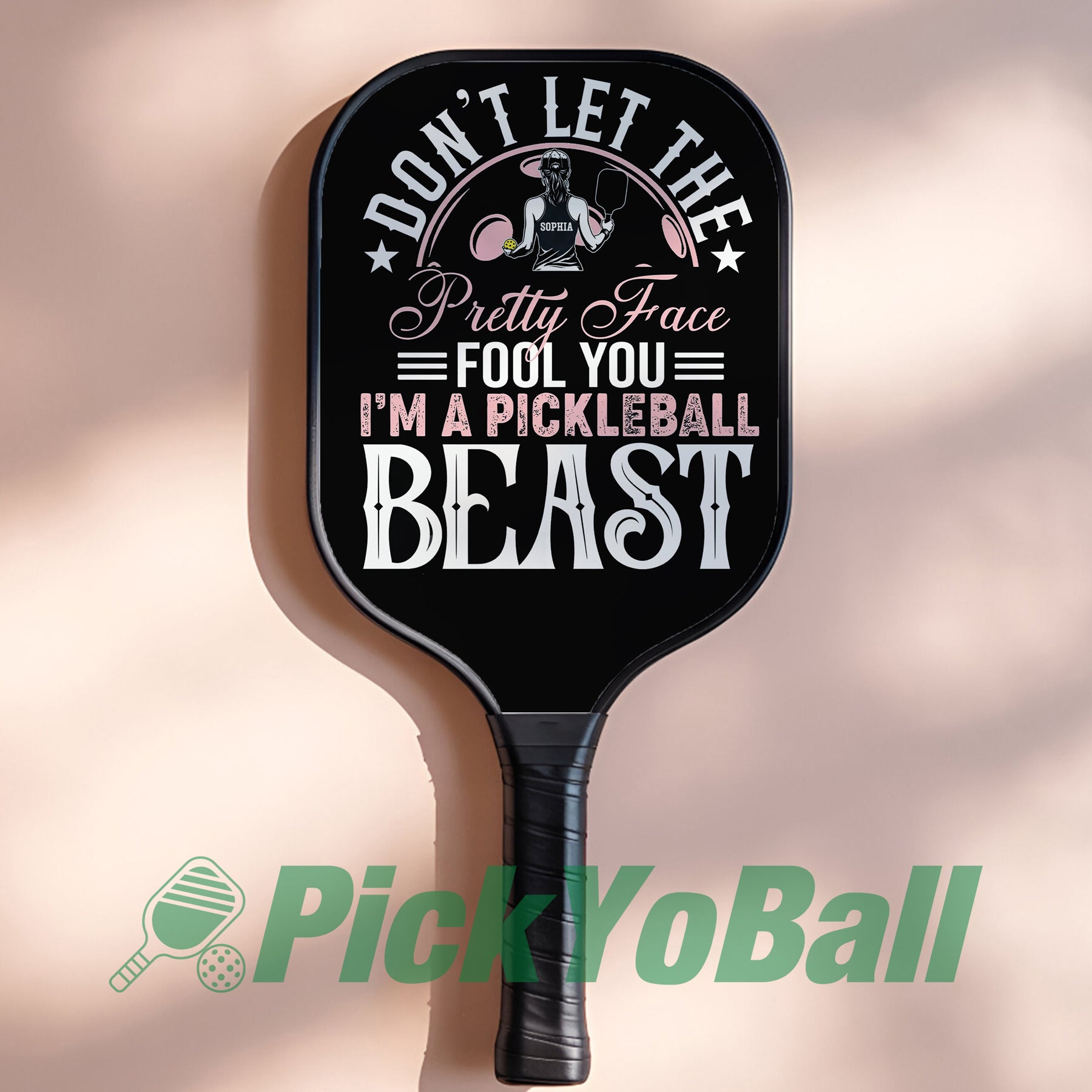 "Don't Let The Pretty Face Fool You, I'm a Pickleball Beast" Personalized Pickleball Paddle For Her