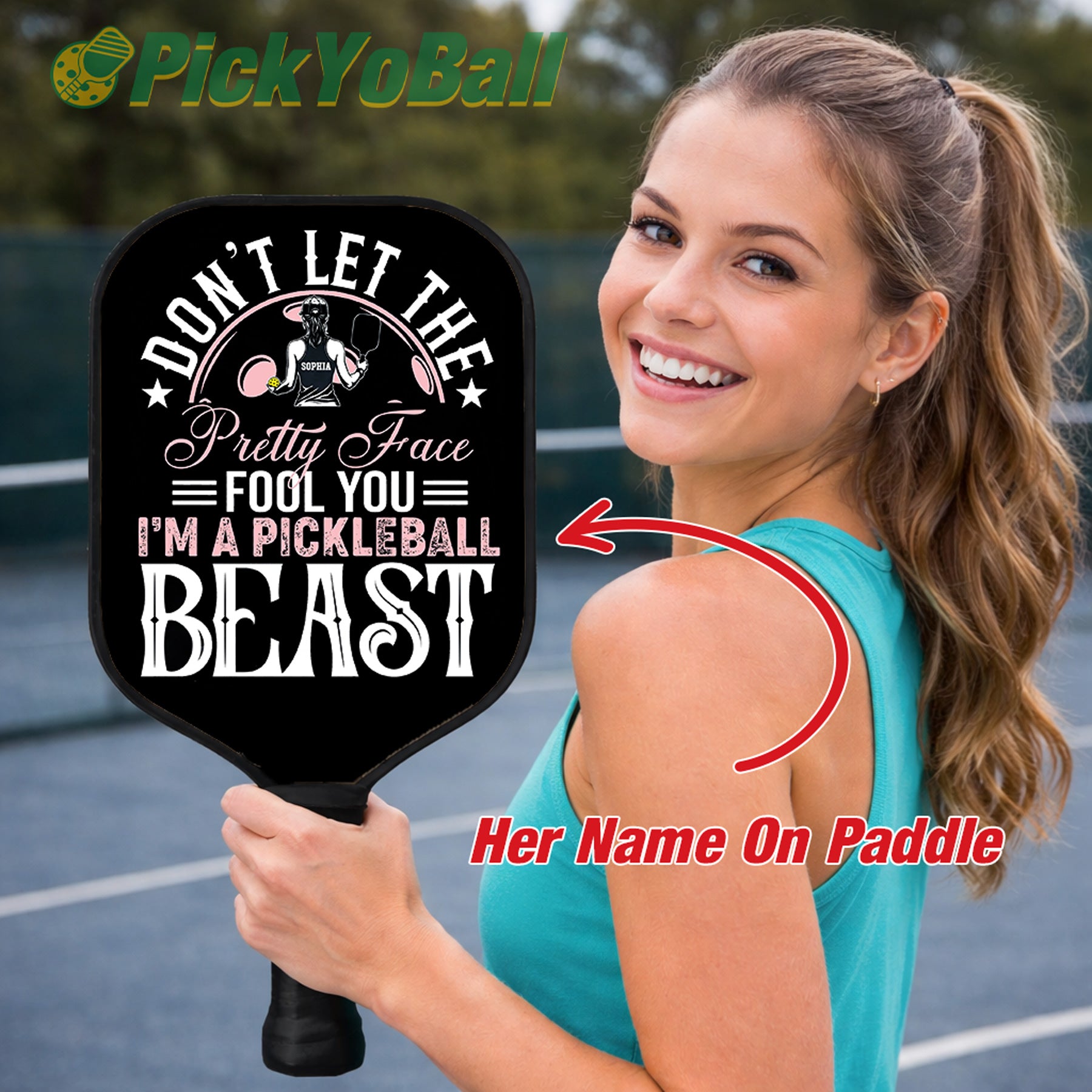 "Don't Let The Pretty Face Fool You, I'm a Pickleball Beast" Personalized Pickleball Paddle For Her