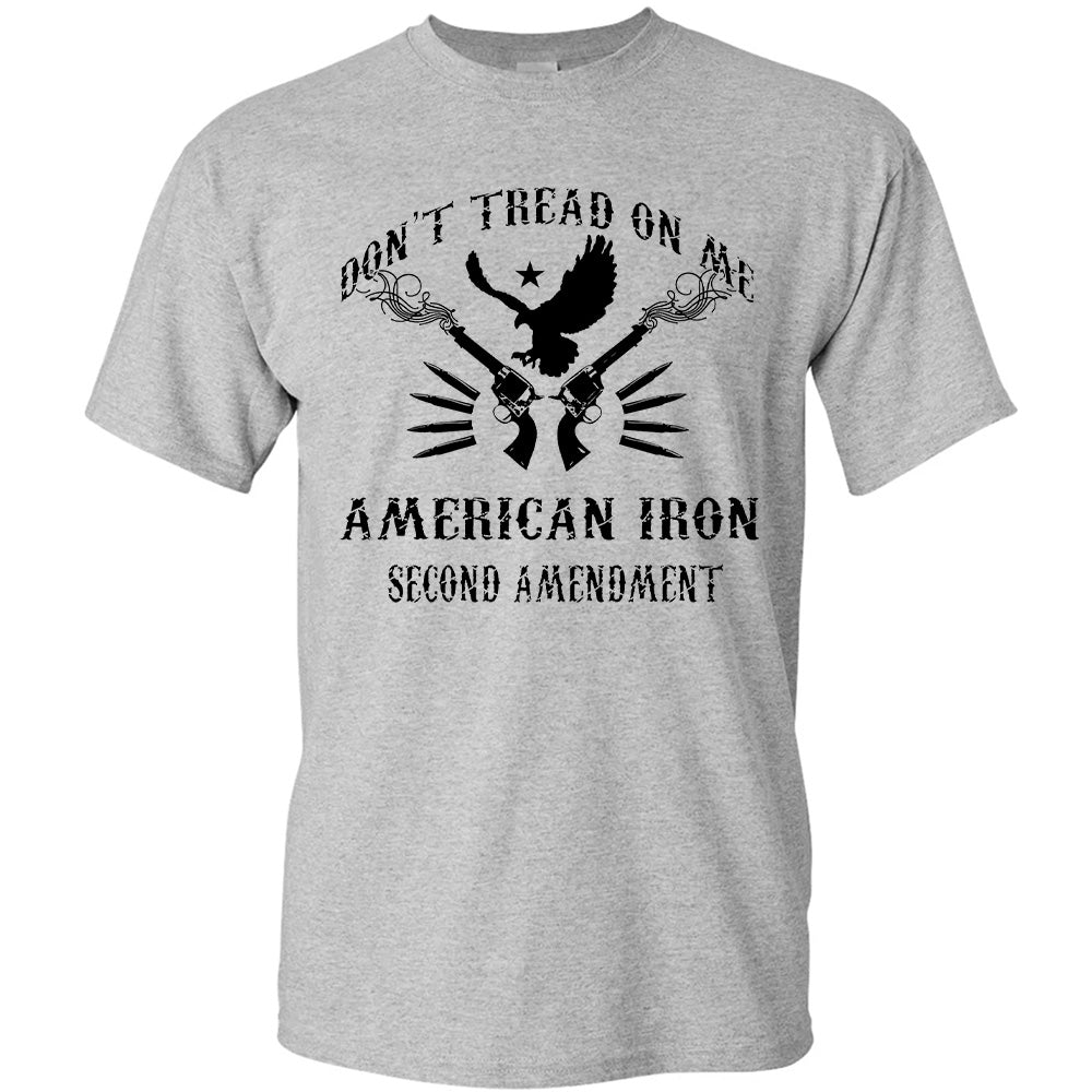 Don't Tread On Me American Iron Second Amendment Shirt - Patriotic, 2nd Amendment T-Shirts, Hoodies, Sweatshirt & More