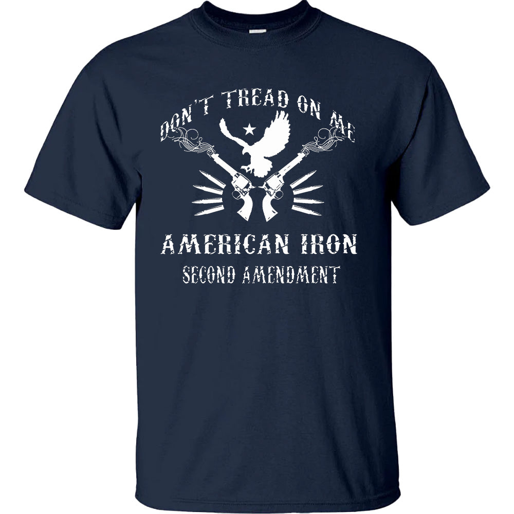 Don't Tread On Me American Iron Second Amendment Shirt - Patriotic, 2nd Amendment T-Shirts, Hoodies, Sweatshirt & More