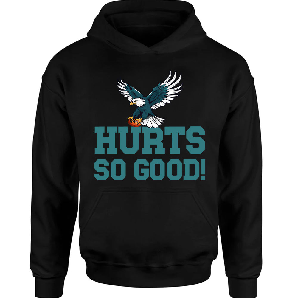 Hurts So Good Eagles Tees - American Football T-Shirts, Hoodies & More