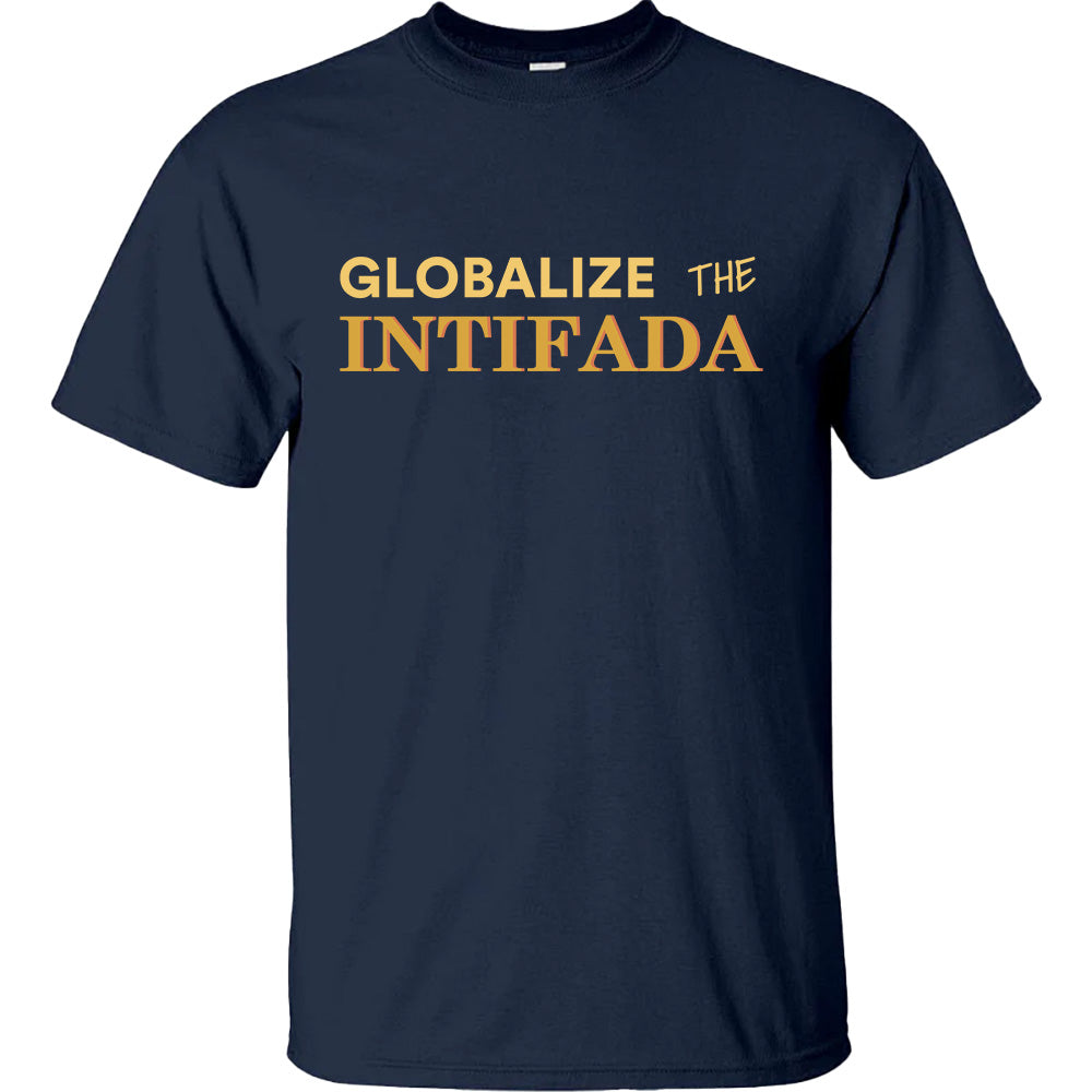 Globalize The Intifada - TV Show, Trending, Funny & Lifestyle T-Shirts, Hoodies & More 1