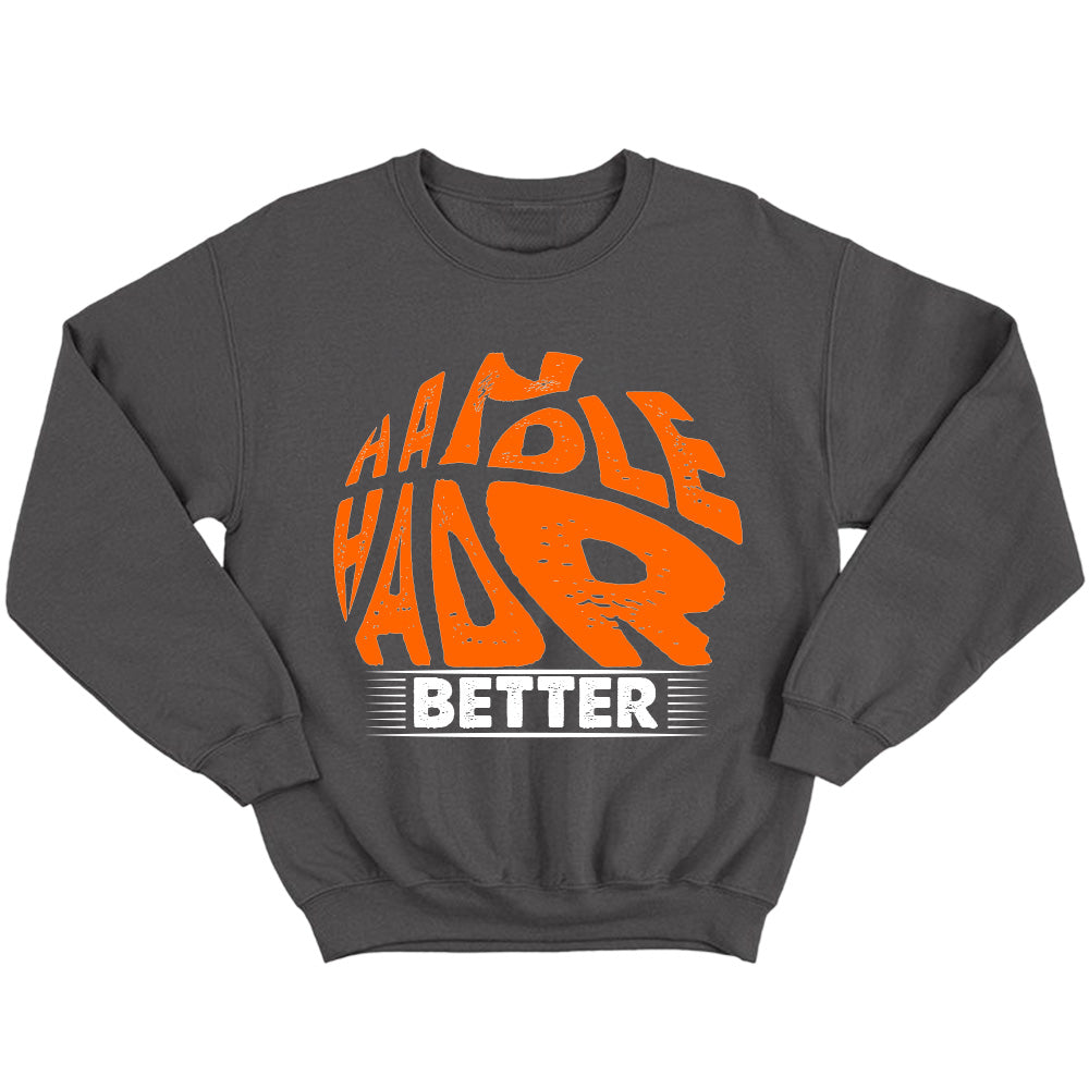 Handle Hard Better - Circle- Basketball T-Shirts, Hoodies & More