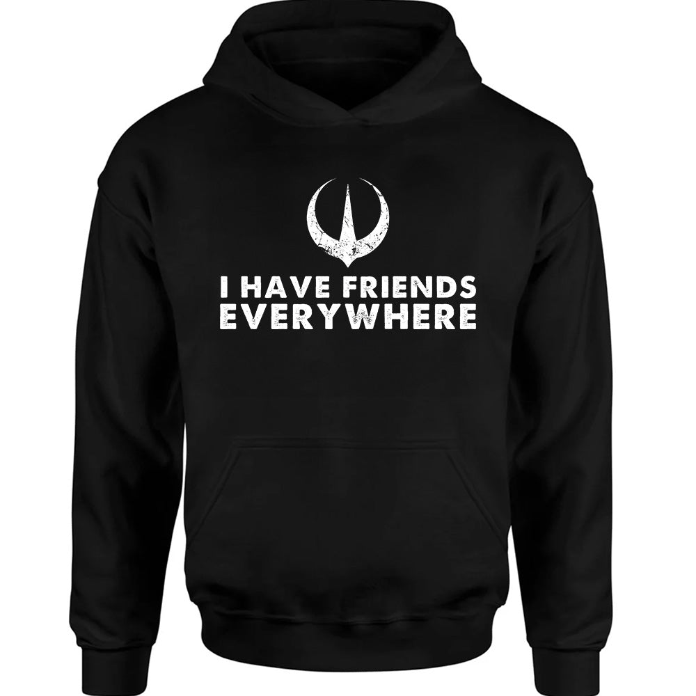 I Have Friends Everywhere - TV Show, Trending, Funny & Lifestyle T-Shirts, Hoodies & More