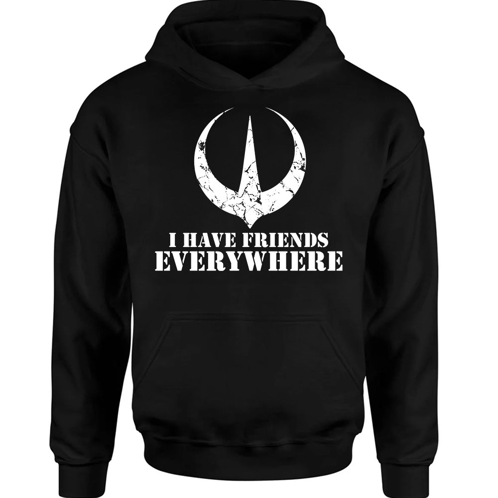 I Have Friends Everywhere Tees - TV Show, Trending, Funny & Lifestyle T-Shirts, Hoodies & More