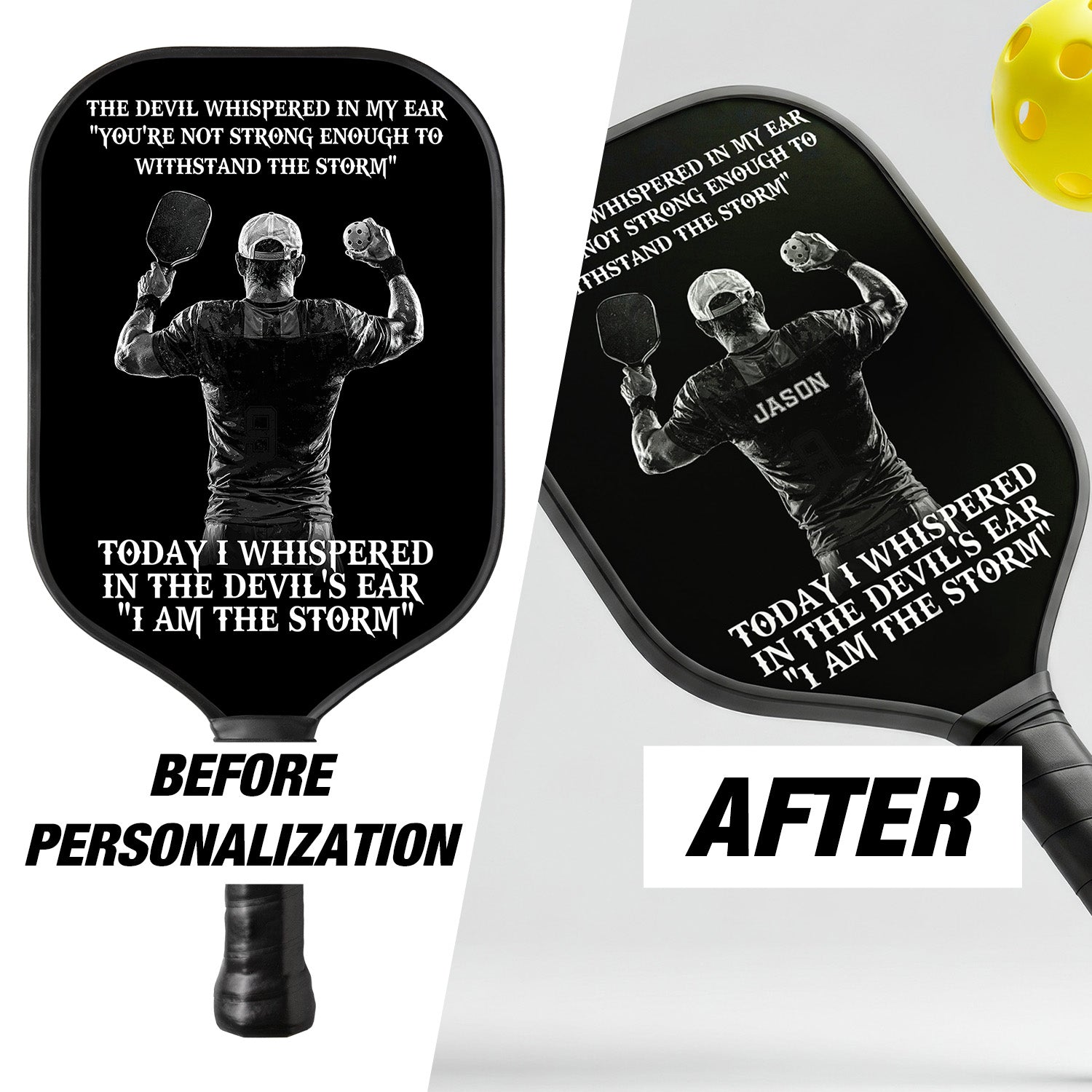 Personalized "I Am The Storm" - Pickleball Men Paddle