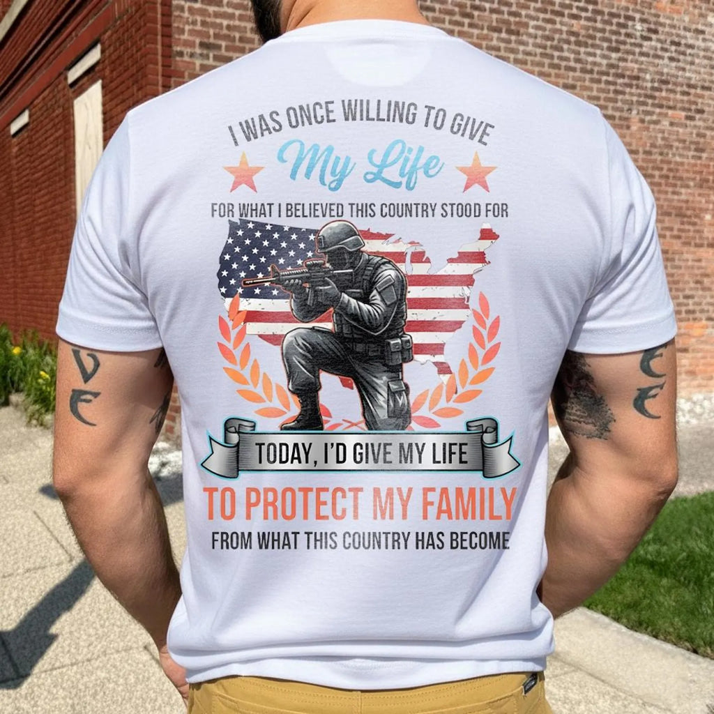 Willing To Stand For This Country & Protect This Family Shirt - Patriotic, 2nd Amendment T-Shirts, Hoodies, Sweatshirt (back print)