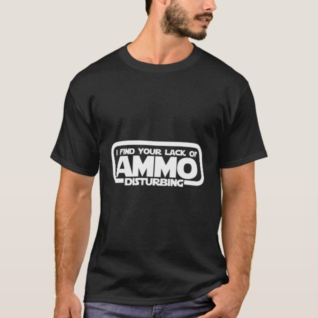 I Find Your Lack Of Ammo Disturbing Shirt - Patriotic, 2nd Amendment T-Shirts, Hoodies, Sweatshirt 4