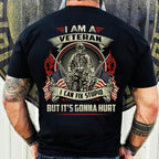 I Am A Veteran I Can Fix Stupid But It's Gonna Hurt Shirt - Patriotic, 2nd Amendment T-Shirts, Hoodies, Sweatshirt (2 Sides Prints)