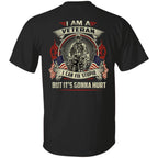 I Am A Veteran I Can Fix Stupid But It's Gonna Hurt Shirt - Patriotic, 2nd Amendment T-Shirts, Hoodies, Sweatshirt (2 Sides Prints)